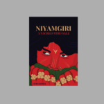 Design Project: Niyamgiri – A Sacred Struggle